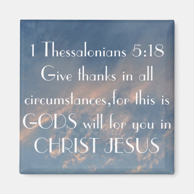 1 Thessalonians 5:18 Give thanks Magnet (Front)
