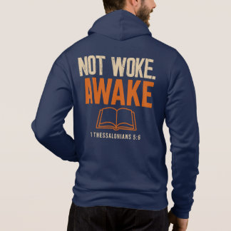 1 Thessalonians 5:6 Not Woke Awake Hoodie
