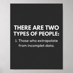 1. Those who extrapolate from incomplet data Poster
