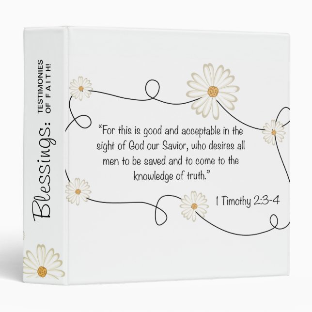 1 Timothy 2:3-4 Jesus Christ Truth Christian daisy Binder (Front/Spine)