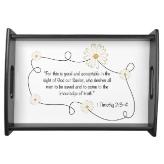 1 Timothy 2:3-4 Knowledge of Truth Jesus Christ Serving Tray
