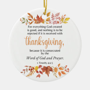 1 Timothy 4:4-5 Thanksgiving Scripture Fall Ceramic Ornament
