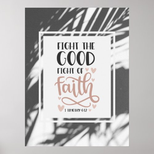1 Timothy 612 Fight the Good Fight of Faith  Poster