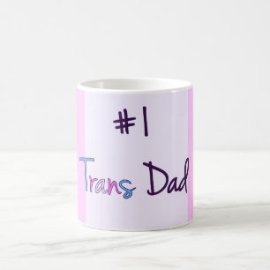 #1 Trans Dad Coffee Mug