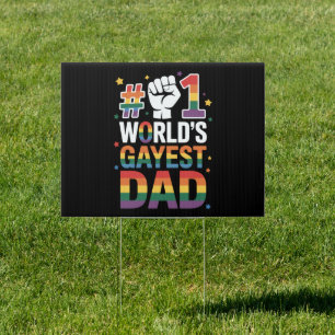 #1 World's Gayest Dad Funny Father's Day LGBT Sign