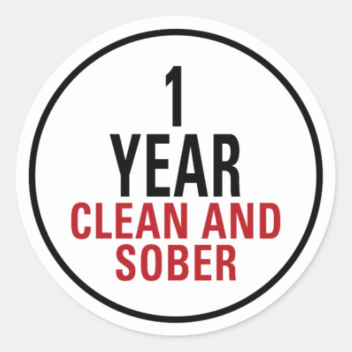1 Year Clean and Sober Classic Round Sticker