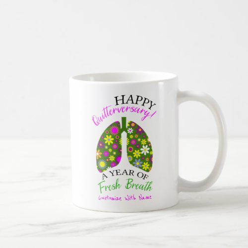 1 Year Quit Smoking Anniversary Quote Floral Lungs Coffee Mug