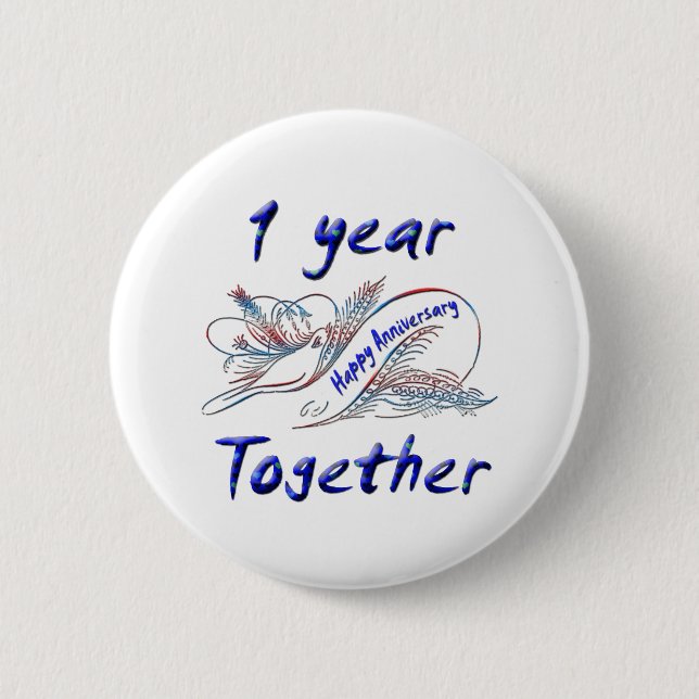 1 Year Together Pinback Button (Front)