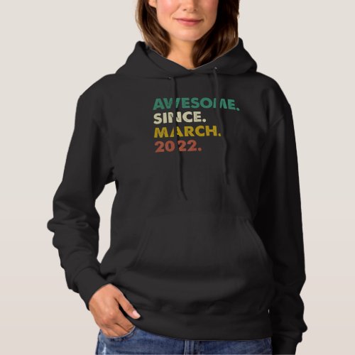 1 Years Old  Awesome Since March 2022 1st Birthday Hoodie