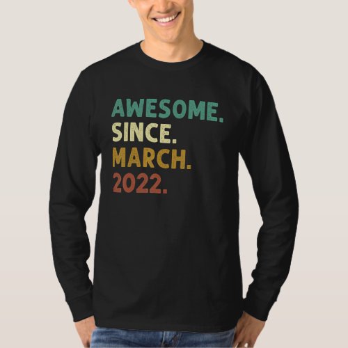1 Years Old Awesome Since March 2022 1st Birthday T_Shirt