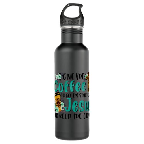 1D7x Give Me Coffee And Jesus Leopard Coffee Lover Stainless Steel Water Bottle