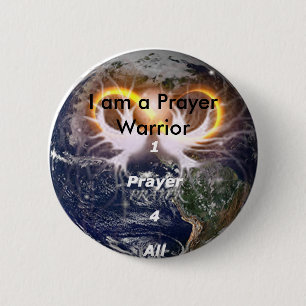 1prayer4all14, I am a Prayer Warrior Pinback Button