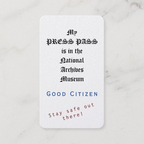 1st Amendment  _ Press Pass _ Stay safe out there Business Card