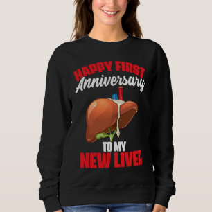 1st Anniversary Liver Transplant Recipient Survivo Sweatshirt