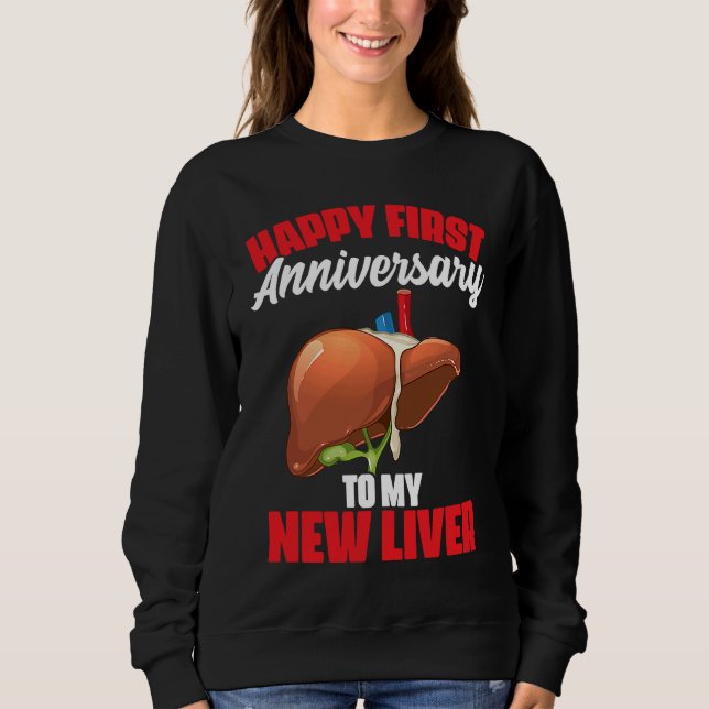 1st Anniversary Liver Transplant Recipient Survivo Sweatshirt (Front)