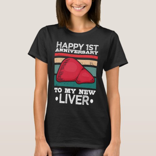 1st Anniversary Liver Transplant Recipient Survivo T_Shirt