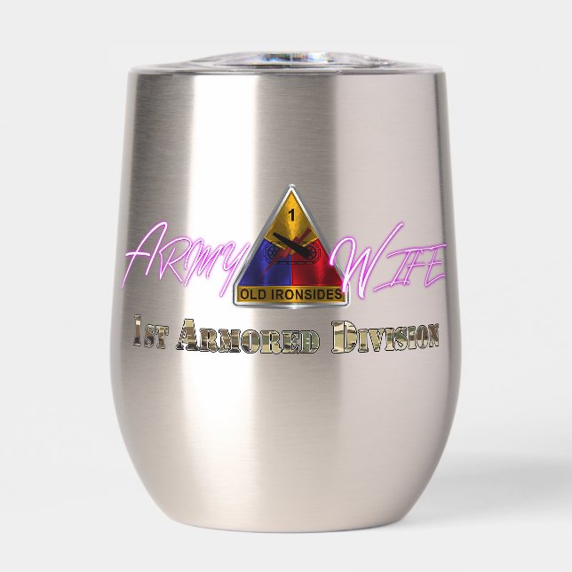 1st Armored Division Army Wife Thermal Wine Tumbler (Front)