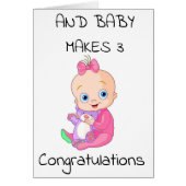 **1st BABY CONGRATS** & **BABY GIRL** MAKES THREE (Front)