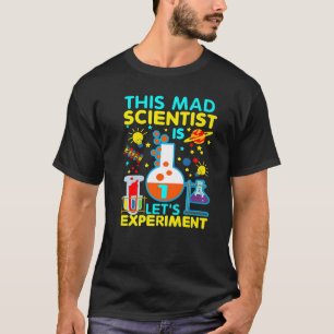 1st Birthday Gift This Mad Scientist Is 1 Let's Ex T-Shirt