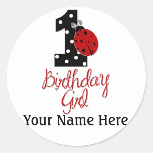 1st Birthday Girl _ Lady Bug _ 1 _ Ladybug Classic Round Sticker