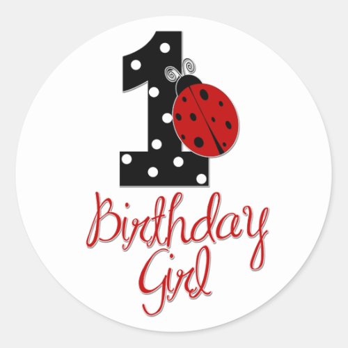 1st Birthday Girl _ Lady Bug _ 1 _ Ladybug Classic Round Sticker