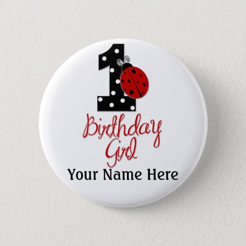 1st Birthday Girl _ Lady Bug _ 1 _ Ladybug Pinback Button