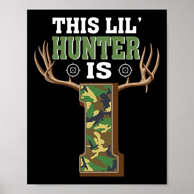 1st Birthday Hunting Deer 1 Year Old Hunter 1  Poster (Front)