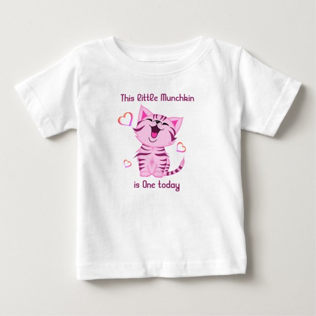 1st Birthday Little Munchkin kitten One today Baby T-Shirt (Front)