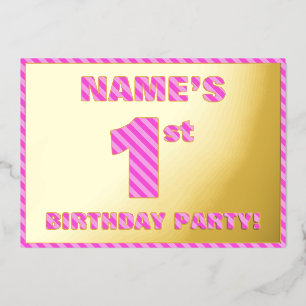 1st Birthday Party — Bold, Fun, Pink Stripes # 1 Foil Invitation