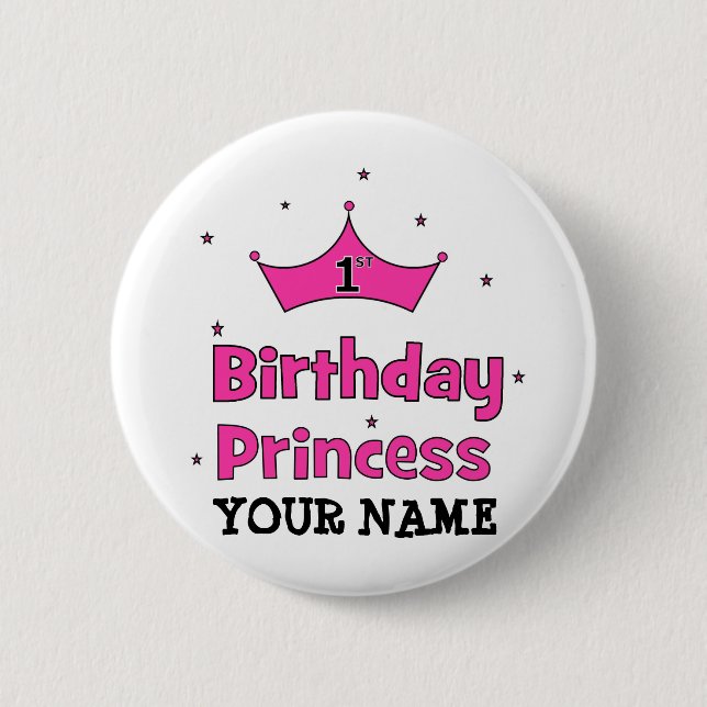 1st Birthday Princess!  with pink crown Pinback Button (Front)