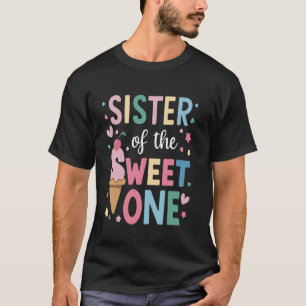 1St Birthday Sister Of The Sweet One Summer Ice Cr T-Shirt