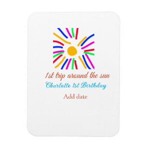 1st Birthday sun trip add name colorful sun date g Magnet