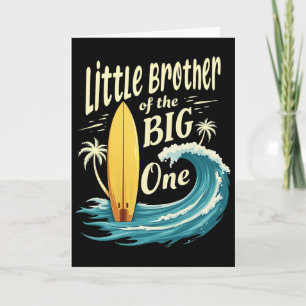 1st Birthday Surfer Lil Brother Of The Big One Sur Card