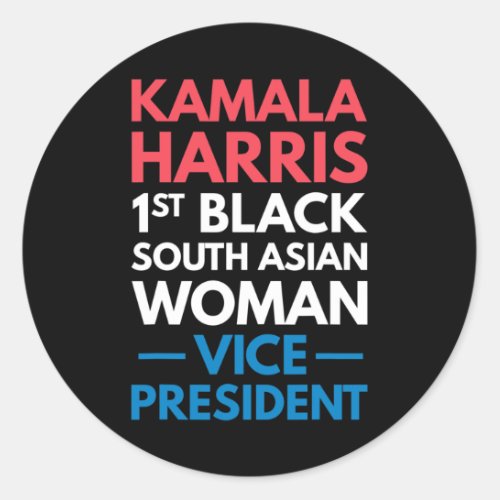 1st Black South Asian Woman Vice President  Classic Round Sticker