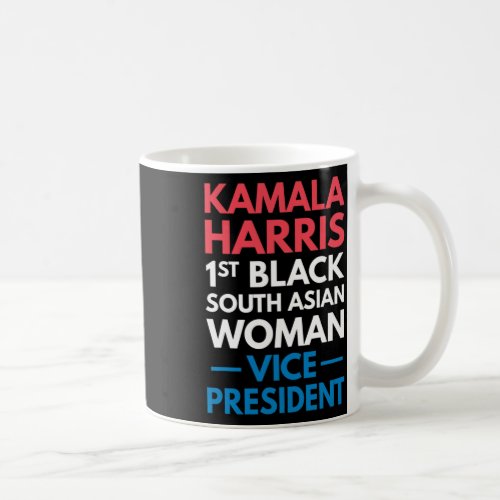 1st Black South Asian Woman Vice President  Coffee Mug