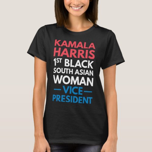 1st Black South Asian Woman Vice President  T_Shirt