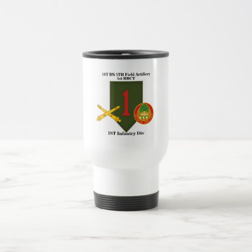 1st Bn 5th Field Artillery 1st Inf Travel Mug