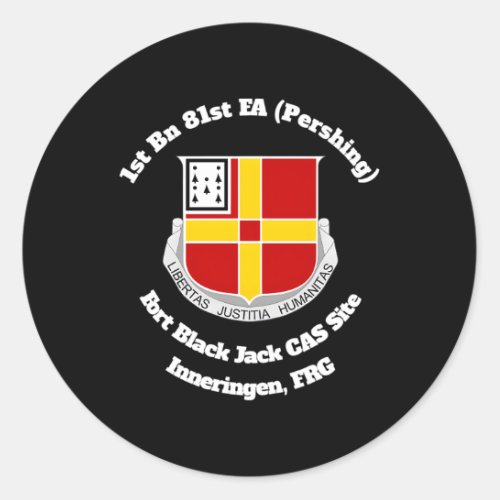 1St Bn 81St Fa Fort Black Jack Cas Site Inneringen Classic Round Sticker