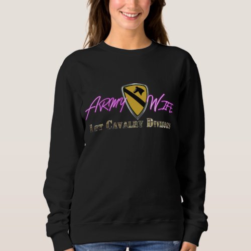 1st Cavalry Division Army Wife  Sweatshirt