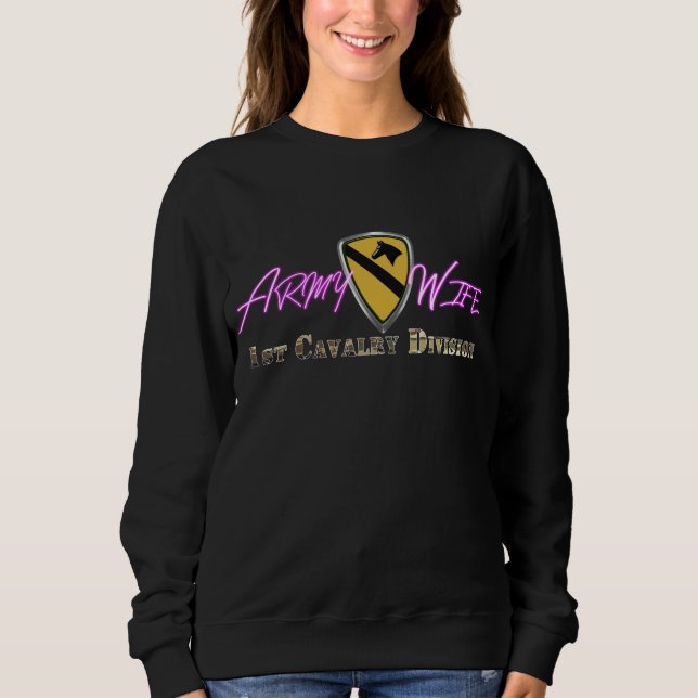1st Cavalry Division Army Wife  Sweatshirt (Front)
