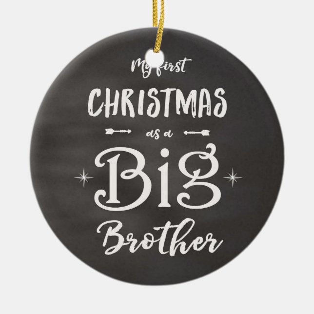 1st Christmas as a Big Brother Chalkboard Ceramic Ornament (Front)