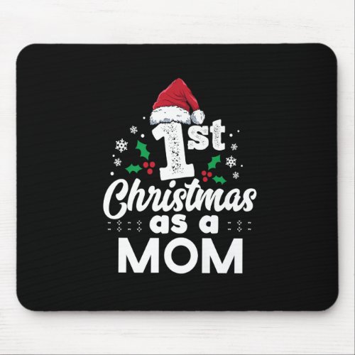 1st Christmas As Mom Funny Xmas 2022 Mom Costume P Mouse Pad