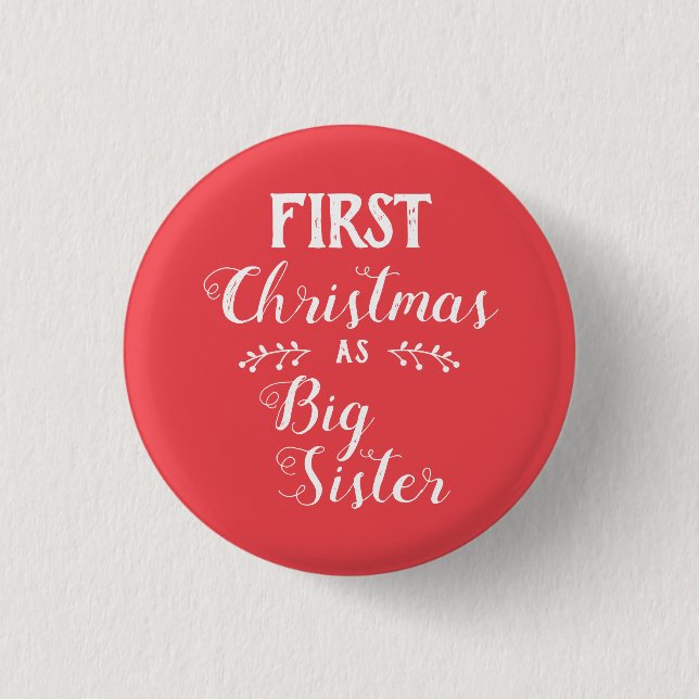 1st Christmas big Sister family matching white Button (Front)