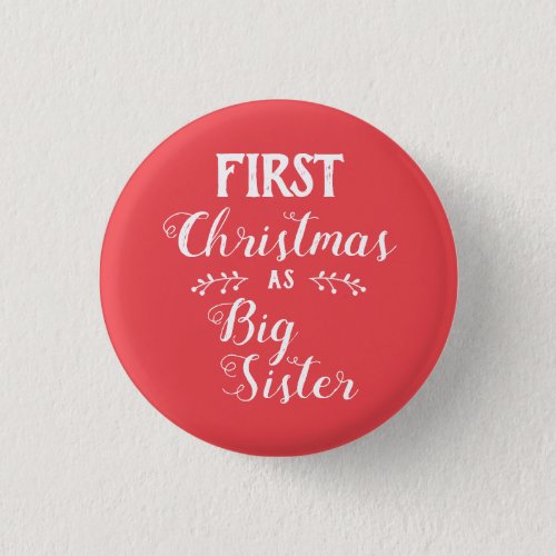 1st Christmas big Sister family matching white Button
