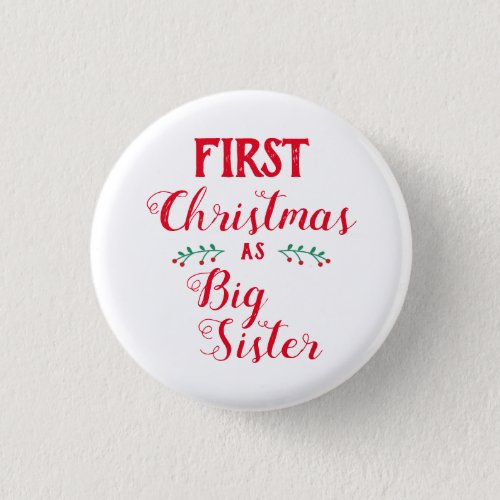 1st Christmas big Sister family matching white Button