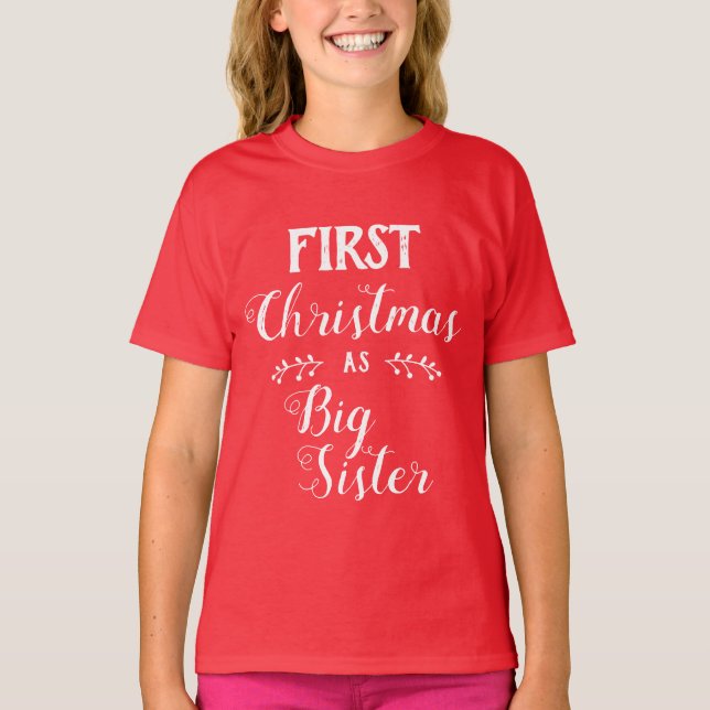 1st Christmas big sister family matching white txt T-Shirt (Front)