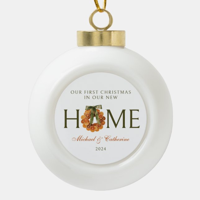 1st Christmas in New Home Orange Wreath Ceramic Ball Christmas Ornament (Front)