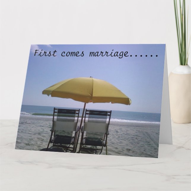 1st COME MARRIAGE-THEN COMES THE HONEYMOON! Card (Front)