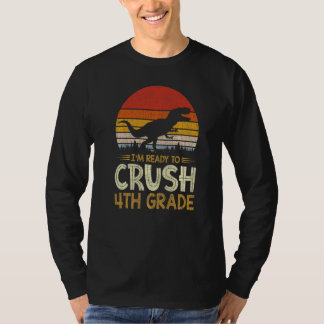 1st Day Of 4th Grade Im Ready To Crush Dinosaur Bo T-Shirt