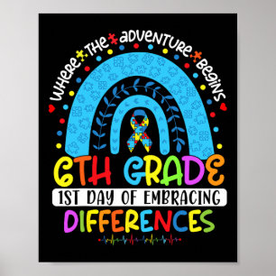 1st Day Of Embracing Differences 6th Grade Autism Poster